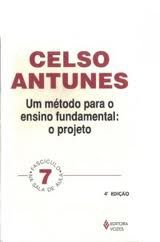 Livro um Método para o Ensino Fundamental: o Projeto Autor Antunes, Celso (2012) [usado]