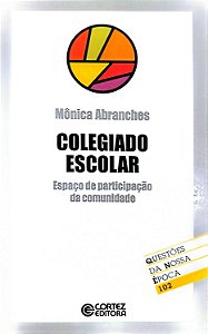Livro Colegiado Escolar Autor Abranches, Mônica (2003) [usado]