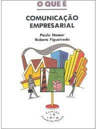 Livro o que e Comunicacao Empresarial ( Coleção Primeiros Passos) Autor Nassar, Paulo (2006) [usado]