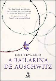 Livro Bailarina de Auschwitz, a Autor Eger, Edith Eva (2019) [seminovo]