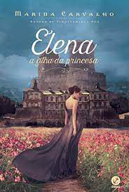 Livro Elena: a Filha da Princesa Autor Carvalho, Marina (2015) [seminovo]