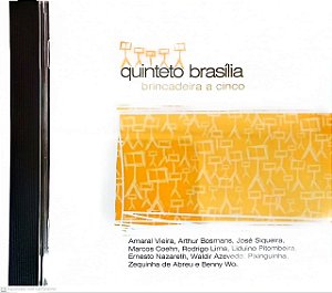 Cd Quinteto Brasília - Brincadeira a Cinco Interprete Quinteto Brasilia (2009) [usado]