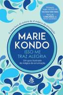 Livro Isso Me Traz Alegria Autor Kondo, Marie (2016) [seminovo]