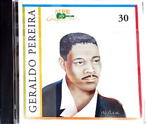 Cd Geraldo Pereira 30 - Mpb Compositores Interprete Geraldo Pereira [usado]