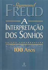 Livro a Interpretação dos Sonhos (edição Comemorativa 100 Anos) Autor Freud, Sigmund (2001) [usado]