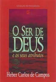 Livro Ser de Deus e seus Atributos, o Autor Campos, Heber Carlos de (2002) [usado]