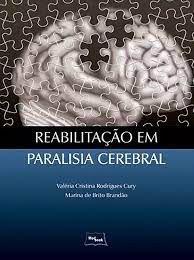 Livro Reabilitação em Paralisia Cerebral Autor Cury, Valéria Cristina Rodrigues (2011) [usado]