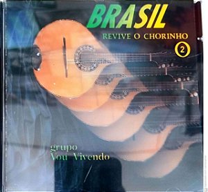 Cd Brasil Revive o Chorinho Interprete Vou Vivendo (1992) [usado]