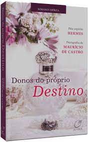 Livro Donos do Próprio Destino Autor Castro, Maurício (2013) [seminovo]