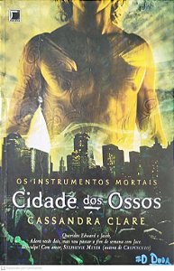 Livro Cidade dos Ossos - os Instrumentos Mortais Volume 1 Autor Clare, Cassandra (2011) [usado]