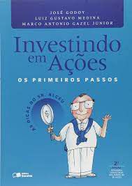 Livro Investindo em Ações: os Primeiros Passos Autor Godoy, José (2006) [usado]