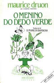 Livro o Menino do Dedo Verde Autor Druon, Maurice (1992) [usado]