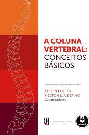 Livro a Coluna Vertebral: Conceitos Básicos Autor Pudles, Edson (2014) [usado]
