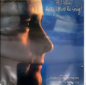 Cd Phil Collins - Hello , I Must Be Going Interprete Phil Collins (1990) [usado]