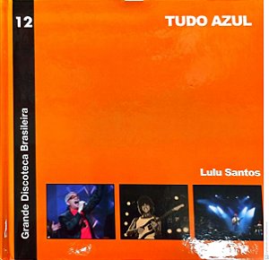 Cd Lulu Santos - Tudo Azul / Coleção Discoteca Brasileira 12 Interprete Lulu Santos (1984) [usado]