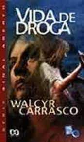 Livro Vida de Droga - Série Sinal Aberto Autor Carrasco, Walcyr (2001) [usado]