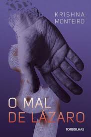 Livro Mal de Lázaro, o Autor Monteiro, Krishna (2018) [usado]