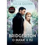 Livro o Duque e Eu- Bridgerton Autor Quinn, Julia (2020) [usado]