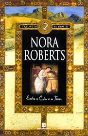 Livro entre o Céu e a Terra ( Trilogia da Magia Vol 2) Autor Roberts, Nora (2004) [usado]
