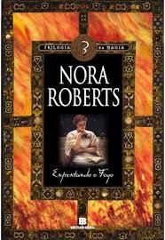 Livro Enfrentando o Fogo ( Trilogia da Magia Vol 3) Autor Roberts, Nora (2009) [usado]