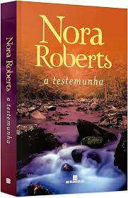 Livro a Testemunha Autor Roberts, Nora (2016) [usado]
