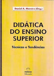 Livro Didática do Ensino Superior: Técnicas e Tendências Autor Moreira (org.), Daniel A. (1997) [usado]