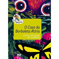 Livro Caso da Borboleta Atíria - Série Vaga-lume, o Autor Almeida, Lúcia Machado de (2022) [seminovo]
