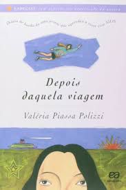 Livro Depois Daquela Viagem Autor Polizzi, Valéria Piassa (2012) [seminovo]
