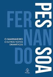 Livro Marinheiro e Outros Textos Dramáticos, o Autor Pessoa, Fernando (2021) [usado]