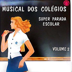 Disco de Vinil Musical dos Colégios - Vol.2 Super Parada Escolar Interprete Varios (1977) [usado]