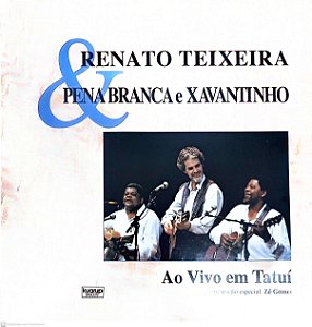 Disco de Vinil Renato Teixeira /pena Branca e Xavantinho ao Vivo Interprete Renato Teixeira /pena Branca e Xavantinho (1992) [usado]