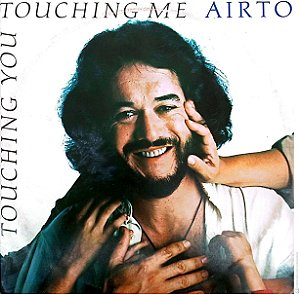 Disco de Vinil Airto Moreira - Touching You, Touching Me Interprete Airto Moreira (1979) [usado]