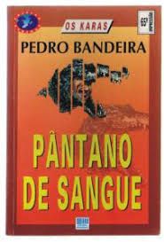 Livro Pantano de Sangue Autor Bandeira, Pedro (2005) [usado]