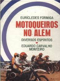 Livro Motoqueiros no Além Autor Formiga, Eurícledes (1990) [usado]
