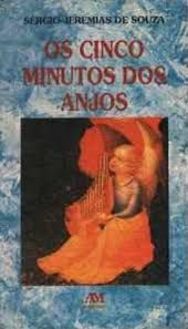 Livro os Cinco Minutos dos Anjos Autor Souza, Sérgio Jeremias de (1997) [usado]