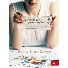 Livro Mentiras que Confortam Autor Meyers, Randy Susan (2015) [seminovo]