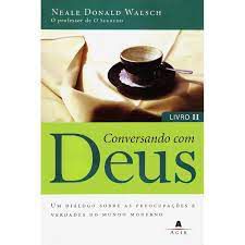 Livro Conversando com Deus Livro Ii Autor Walsch, Neale Donald (2009) [usado]