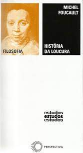 Livro História da Loucura- Filosofia Autor Foucault, Michel (1972) [usado]