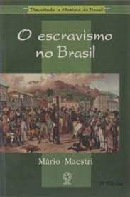 Livro o Escravismo no Brasil Autor Maestri, Mário (1994) [usado]