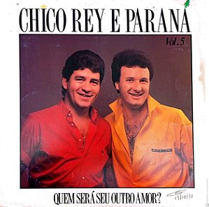 Disco de Vinil Chico Rei e Parana Vol.5 Interprete Chico Rei e Parana (1987) [usado]