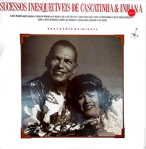 Disco de Vinil Cascatinha e Inhana - Sucessos Inesquecíveis Interprete Cascatinha e Inhana (1984) [usado]