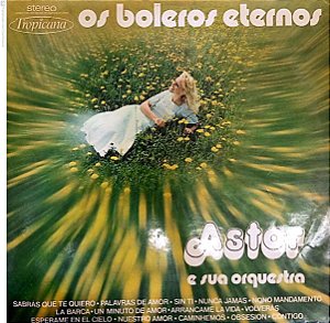 Disco de Vinil os Boleros Eternos Interprete Astor e sua Orquestra (1975) [usado]