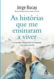 Livro Histórias que Me Ensinaram a Viver, as Autor Bucay, Jorge (2012) [usado]