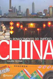 Livro China : o Renascimento do Império Autor Trevisan, Cláudia (2006) [usado]