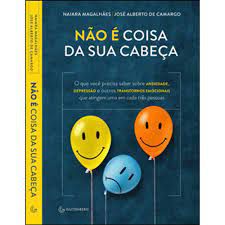 Livro Não é Coisa da sua Cabeça Autor Magalhães, Naiara e José Alberto de Camargo (2013) [usado]
