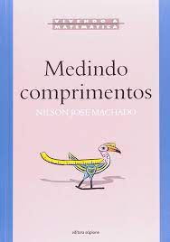 Livro Medindo Comprimentos Autor Machado, Nílson José (2000) [usado]