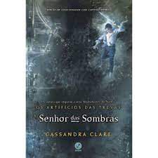 Livro Senhor das Sombras (edição de Colecionador), o Autor Clare, Cassandra (2017) [seminovo]