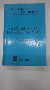Livro Análise Social Filosófico-cristã - 2º Volume da Série Investigações Filosóficas da Atualidade Autor Ladusãns, Stanislavs (1988) [usado]