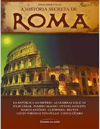 Livro a História Secreta de Roma Autor Couto, Sérgio Pereira (2007) [usado]