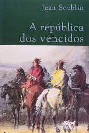 Livro a Repúblicas dos Vencidos Autor Soublin, Jean (1999) [usado]